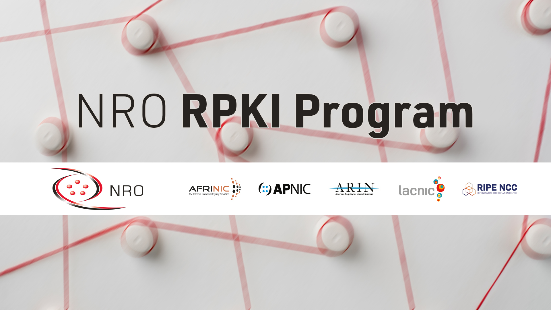 Read the blog Advancing RPKI: NRO RPKI Program in 2025 for Trust, Transparency, and User Experience