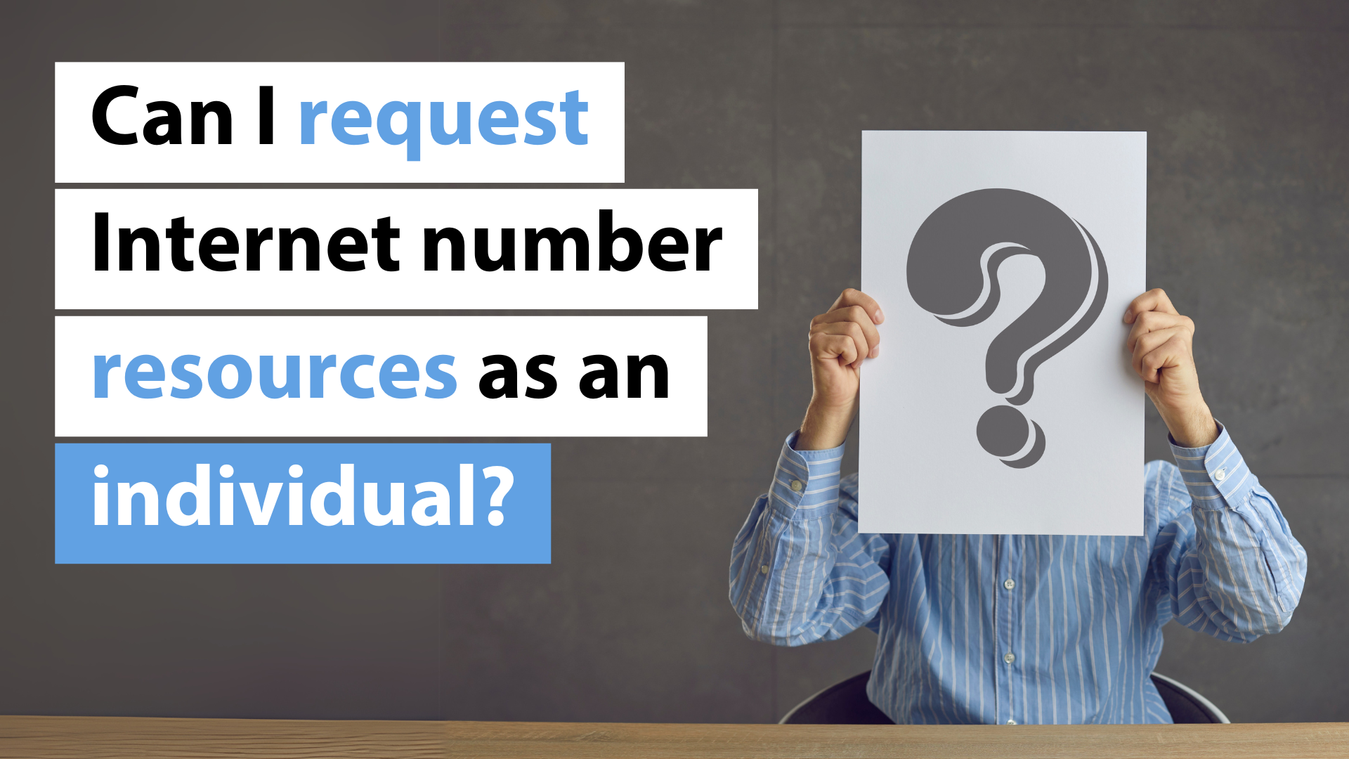 Read the blog Can I request Internet number resources as an individual?