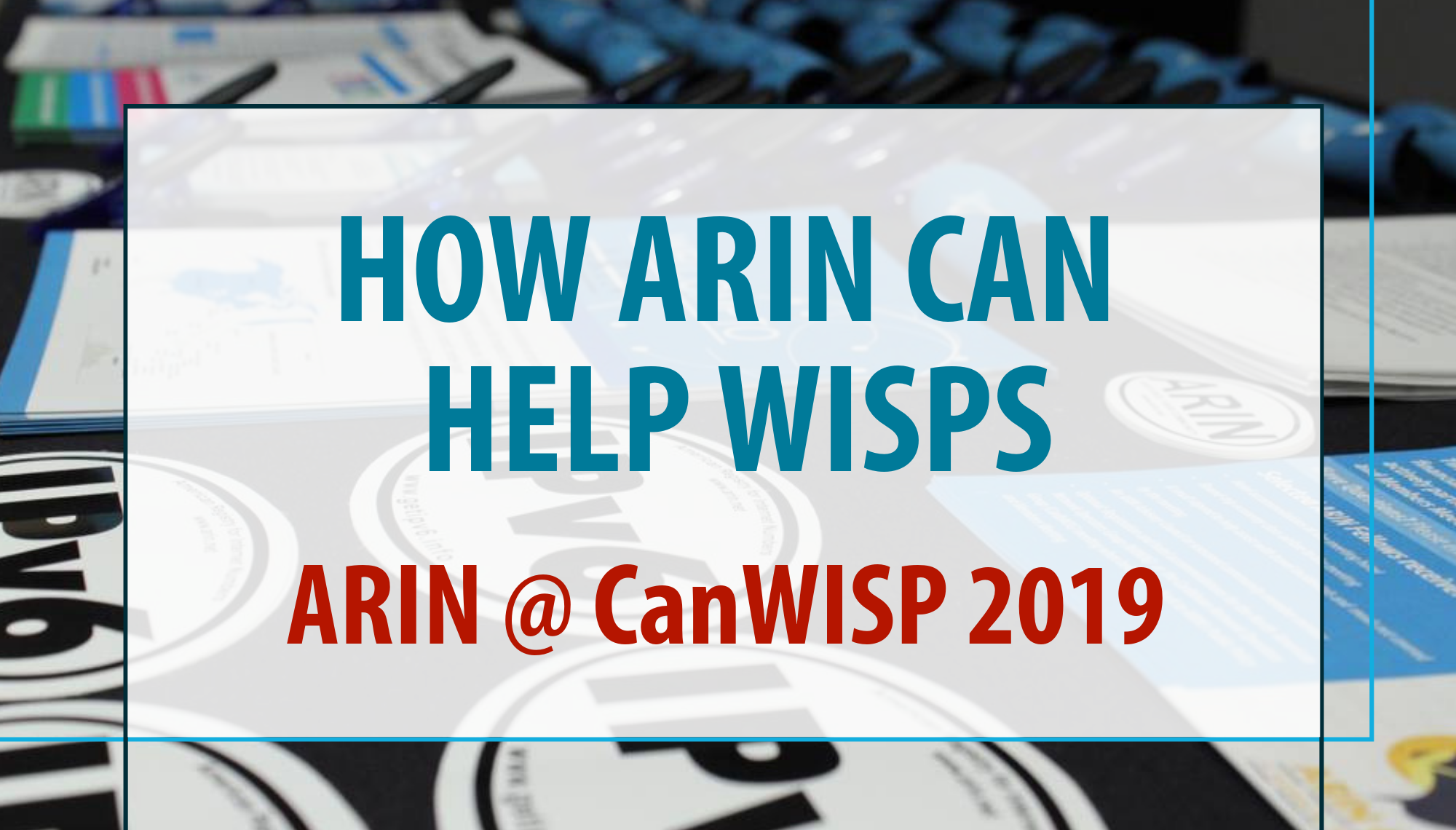 How ARIN Can Help Wireless Internet Service Providers (WISPs)