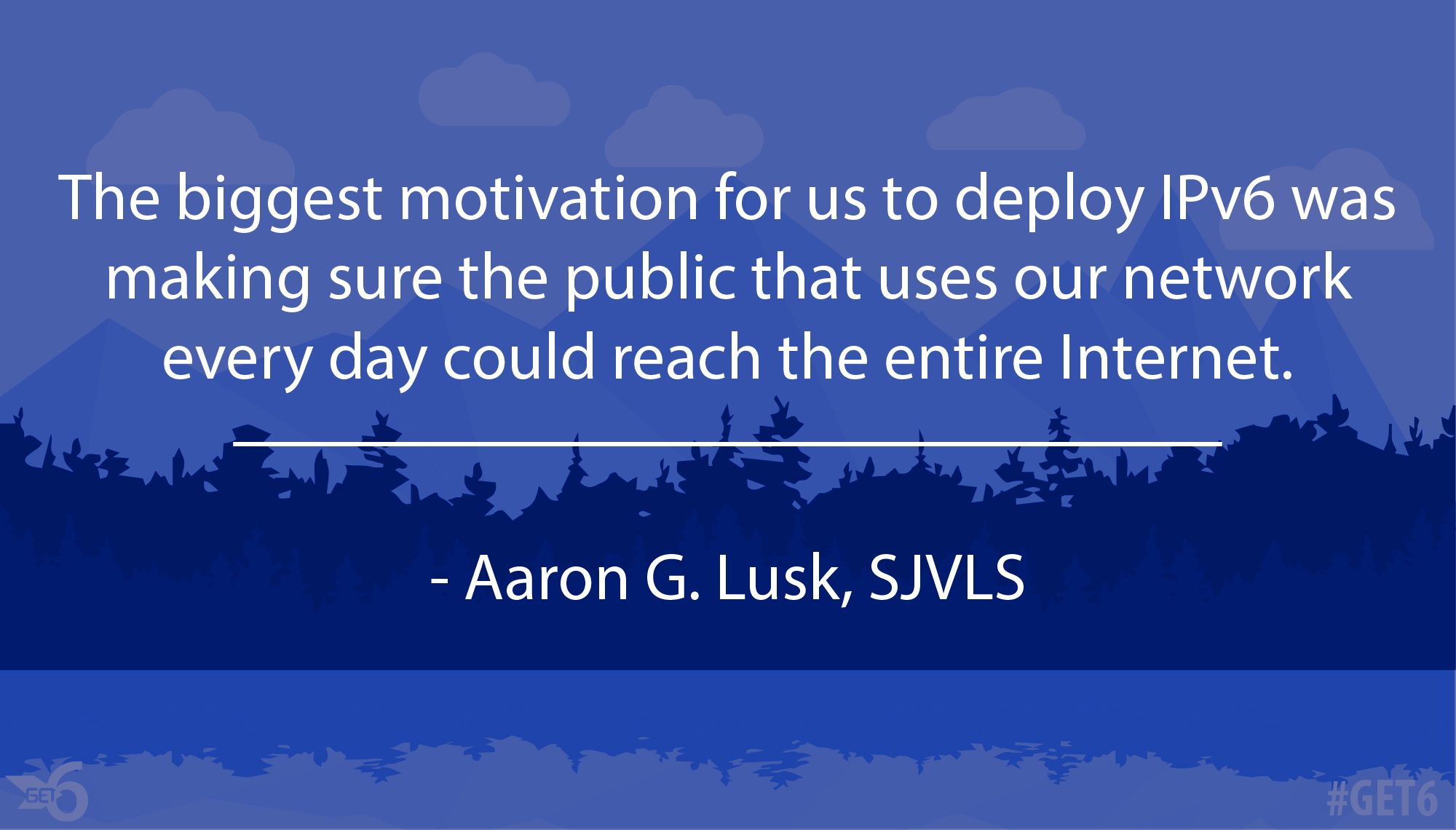 “The biggest motivation for us to deploy IPv6 was making sure the public that uses our network everyday could reach the entire Internet.”