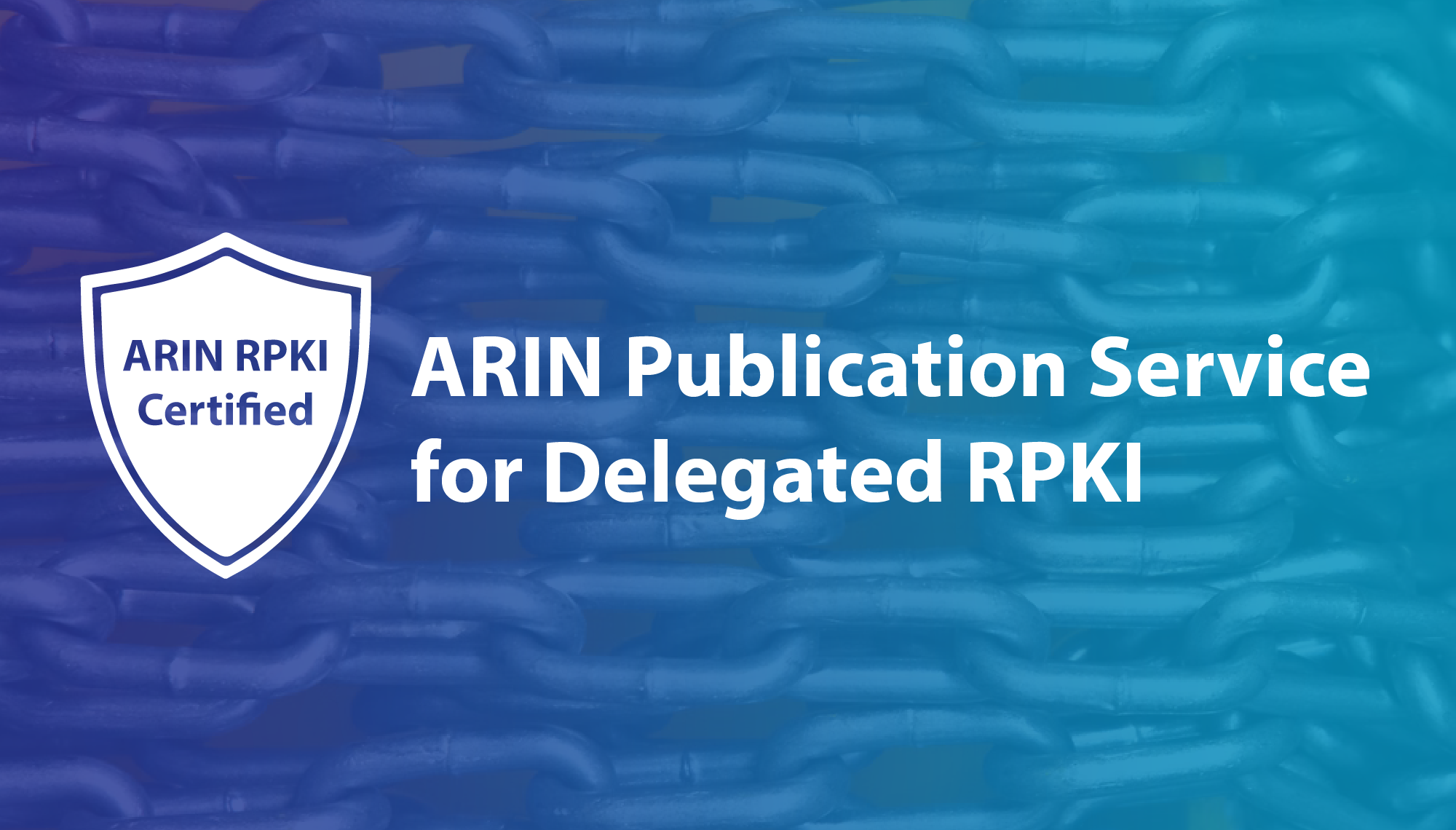 New! ARIN Publication Service for Delegated RPKI 