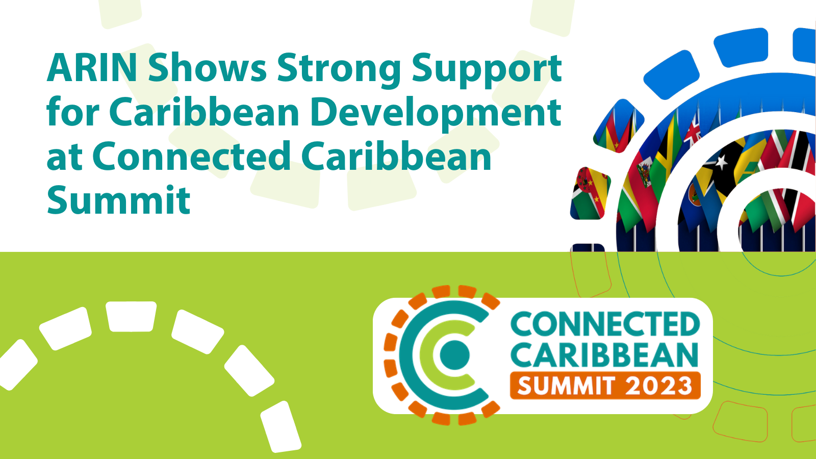 Read the blog ARIN Shows Strong Support for Caribbean Development at Connected Caribbean Summit
