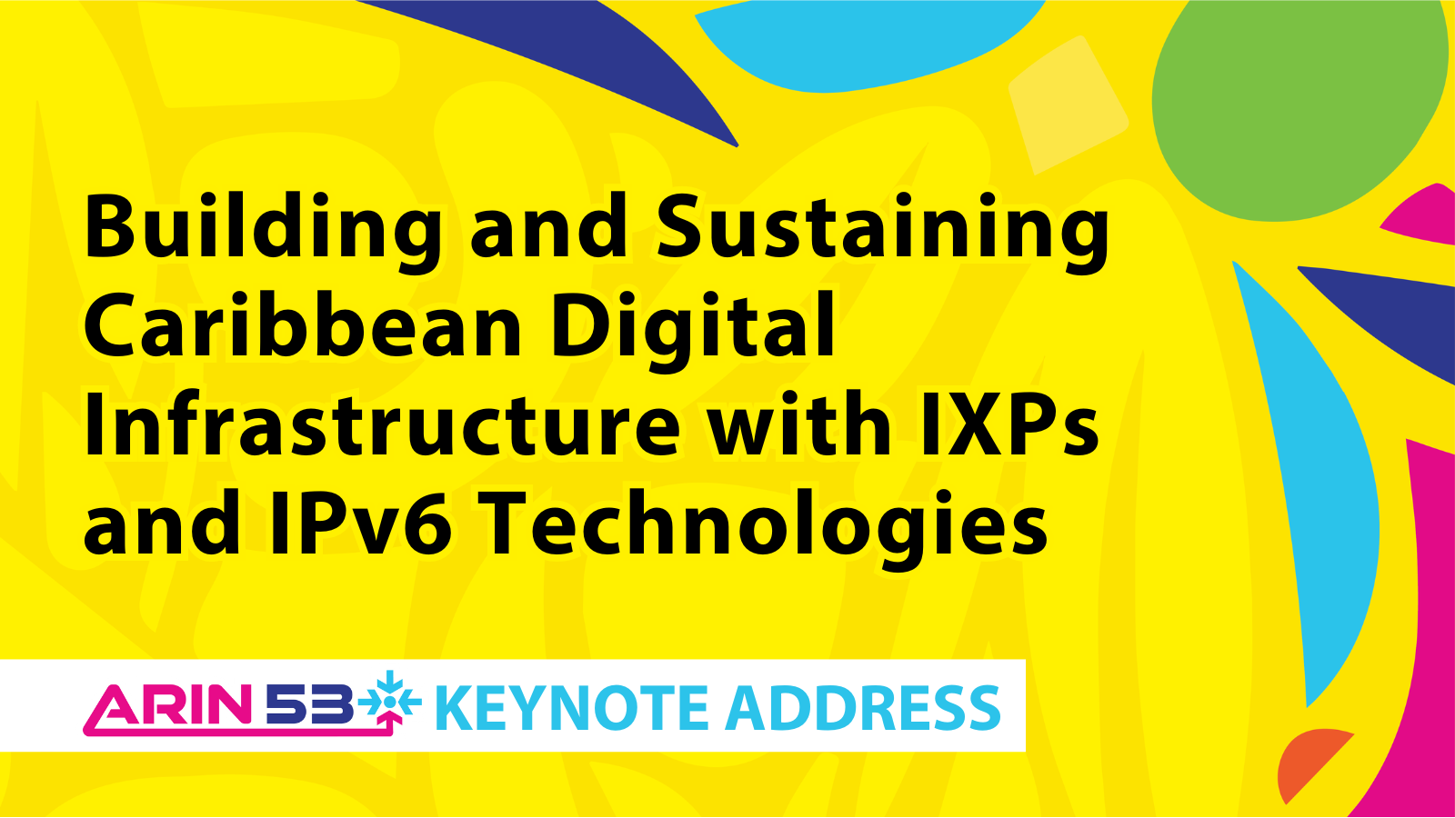 Building and Sustaining Caribbean Digital Infrastructure with IXPs and IPv6 Technologies