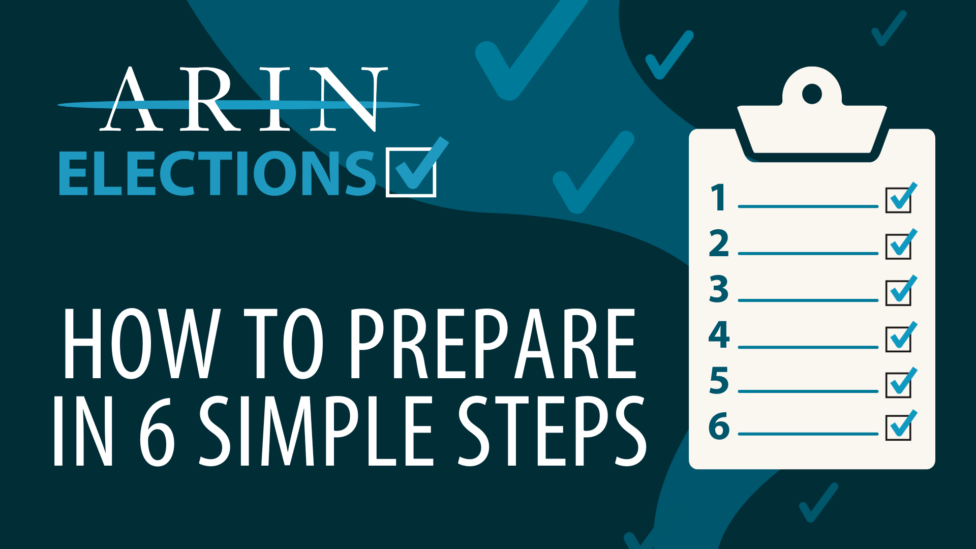 Read the blog How to Prepare for ARIN Elections in Six Simple Steps