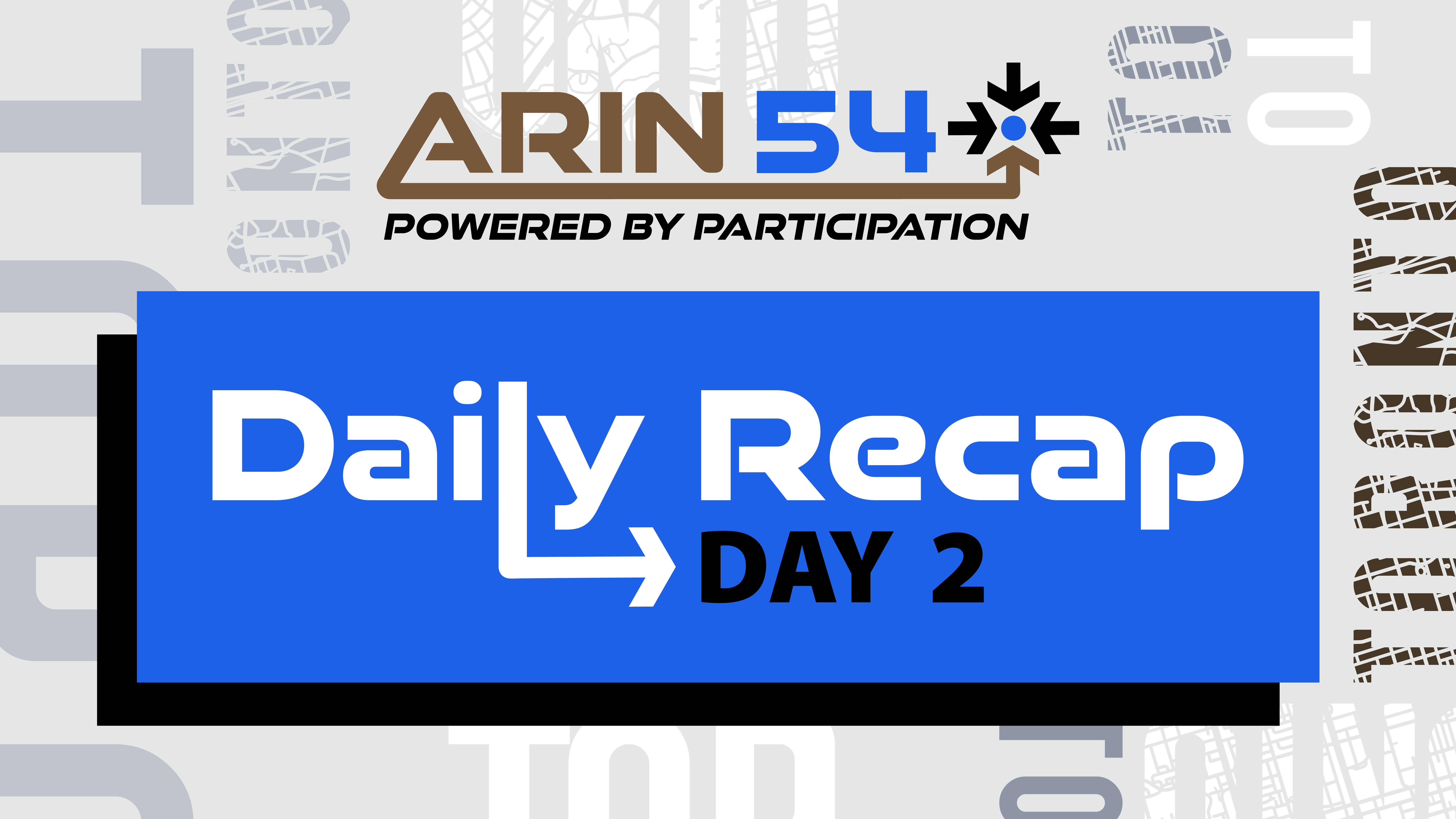 ARIN 54 Day 2 Recap