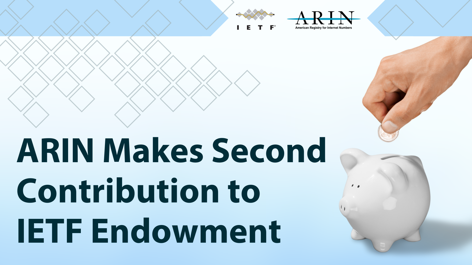 Read the blog ARIN Makes Second Contribution to IETF Endowment