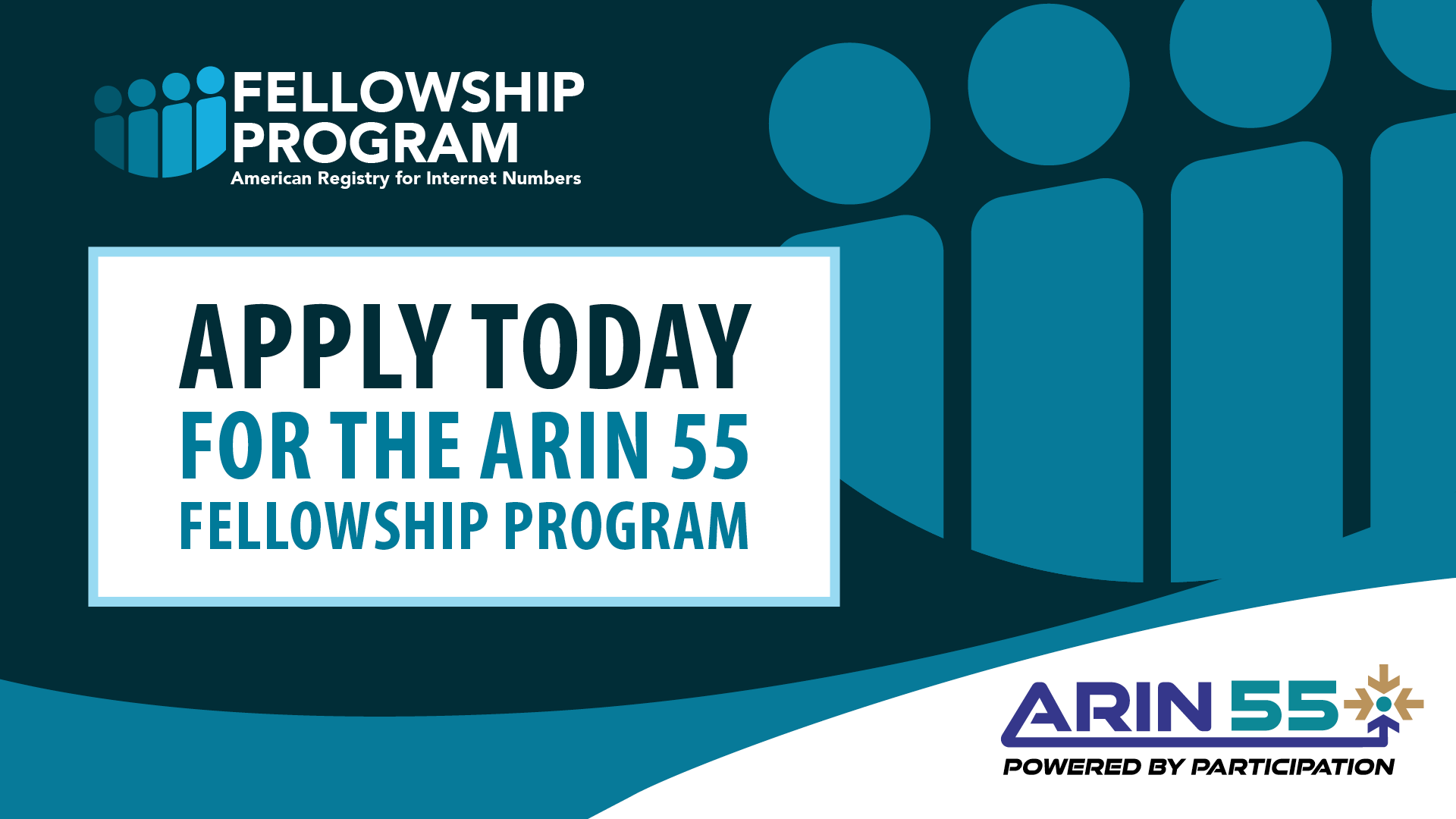 Apply Today for the ARIN 55 Fellowship Program