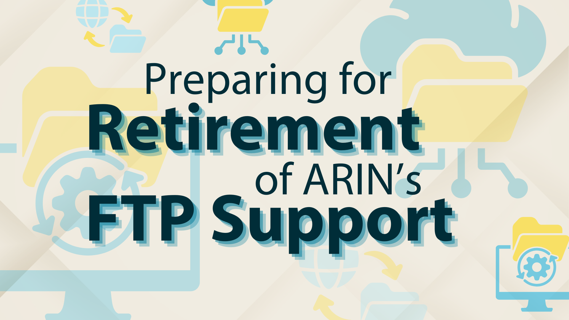 Preparing for Retirement of ARIN’s FTP Support