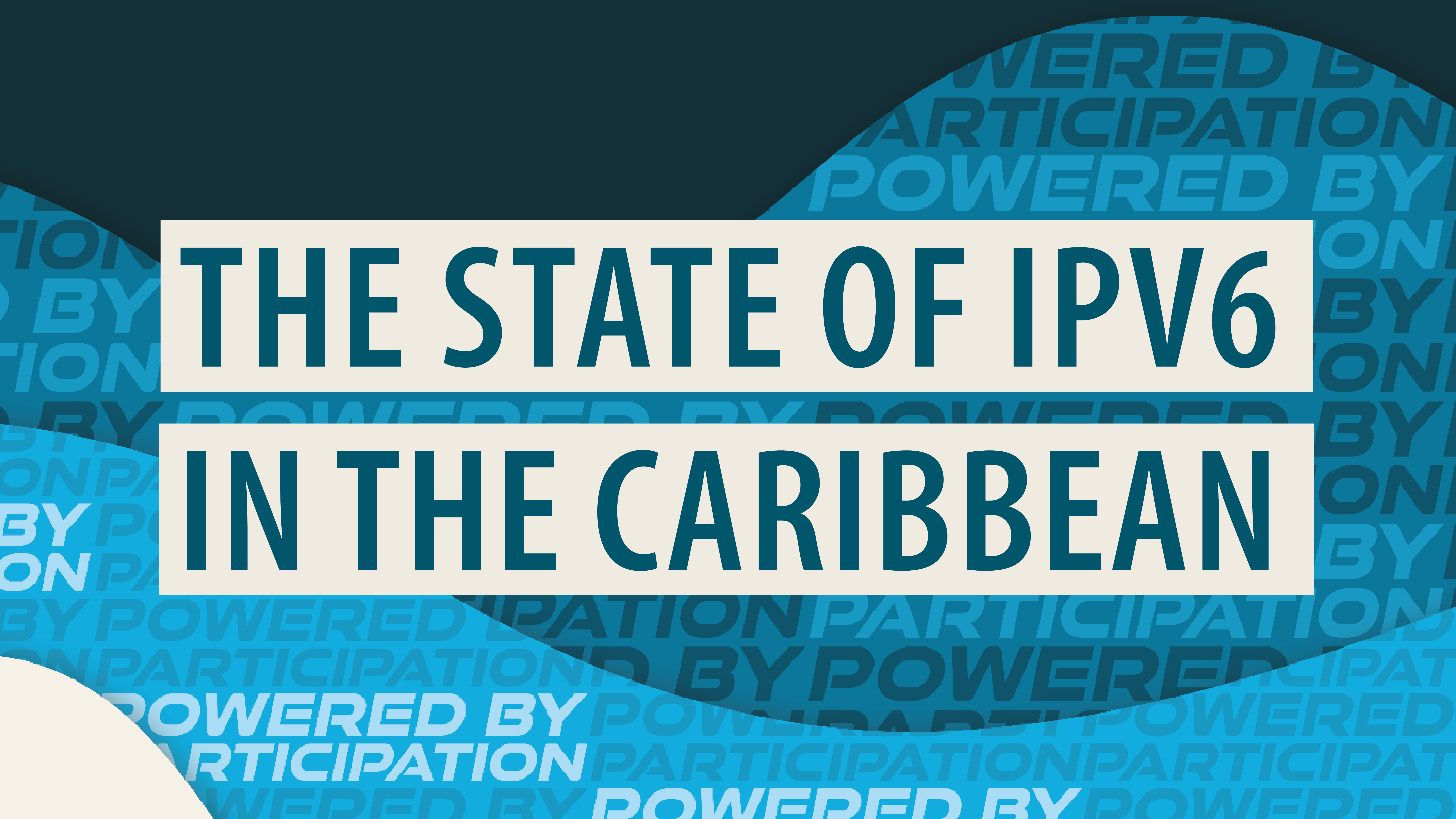 Read the blog The State of IPv6 in the Caribbean